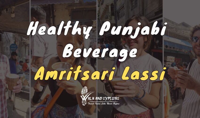 Healthy Punjabi Beverage | Amritsari Lassi