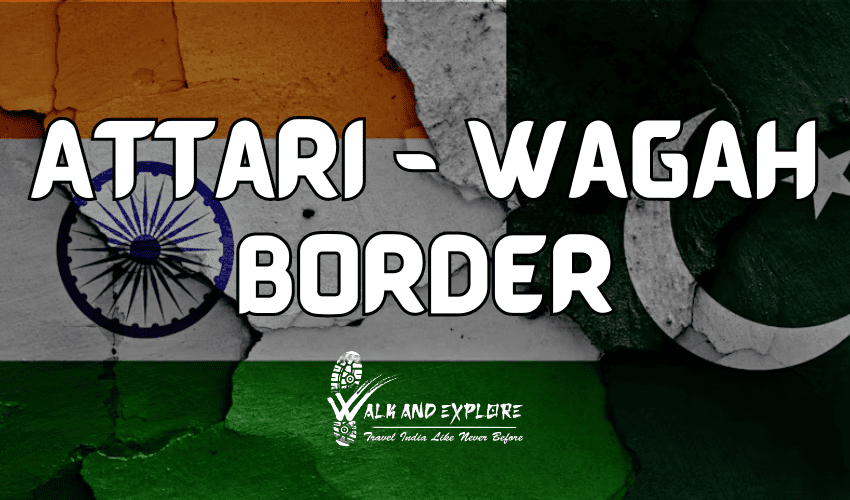 Wagah Border | Indo-Pak Crossing Point