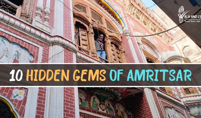 10 Hidden Places in Amritsar