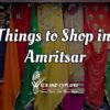Top 5 things to shop in Amritsar