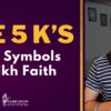 5 K's of Sikhism