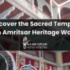 Discover the Sacred Temples on Amritsar Heritage Walk