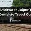 Top Amritsar to Jaipur Train: A Complete Travel Guide