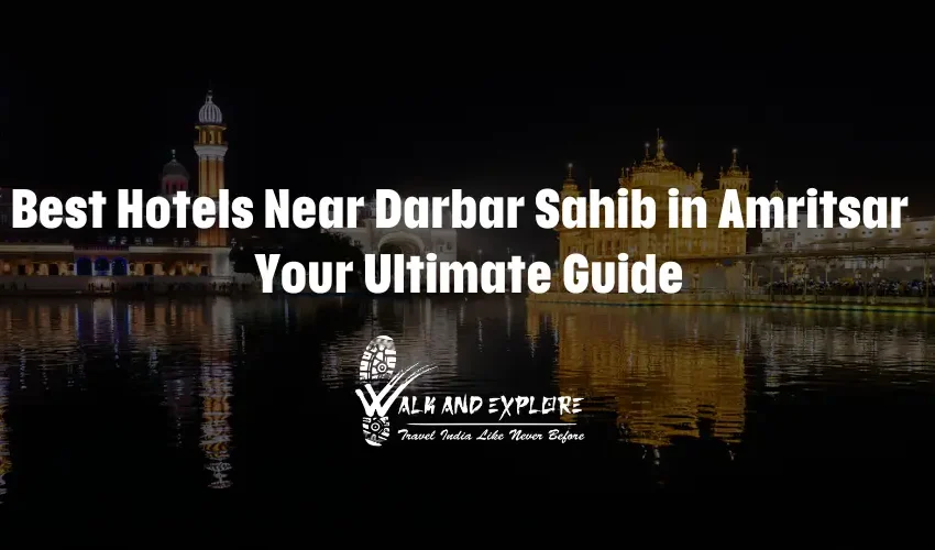 Best Hotels Near Darbar Sahib in Amritsar