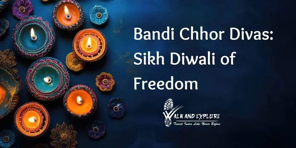 Bandi Chhor Divas: Sikh Diwali of Freedom