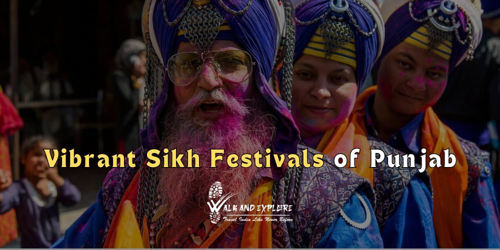 Vibrant Sikh Festivals of Punjab