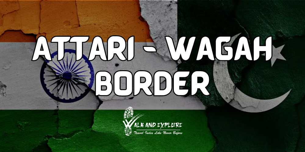 Wagah Border | Indo-Pak Crossing Point
